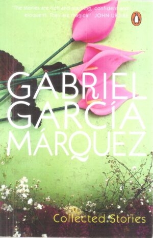Collected Stories : Gabriel Garcia Marquez