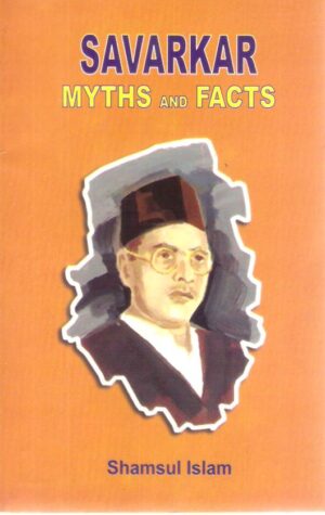 Savarkar - Myths And Facts