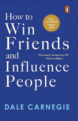 How To Win Friends And Influence People